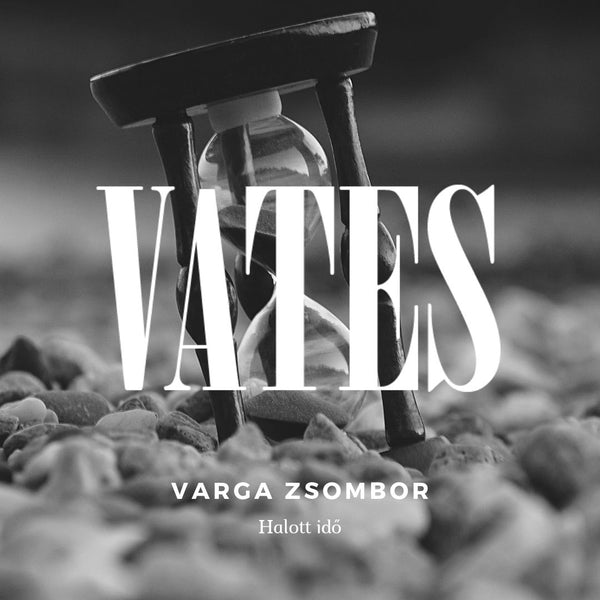 Varga Zsombor - Halott idő (vers)