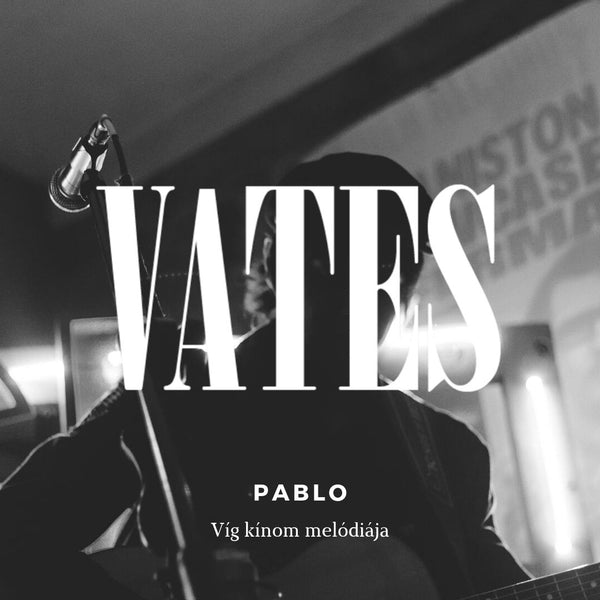 Pablo - Víg kínom melódiája