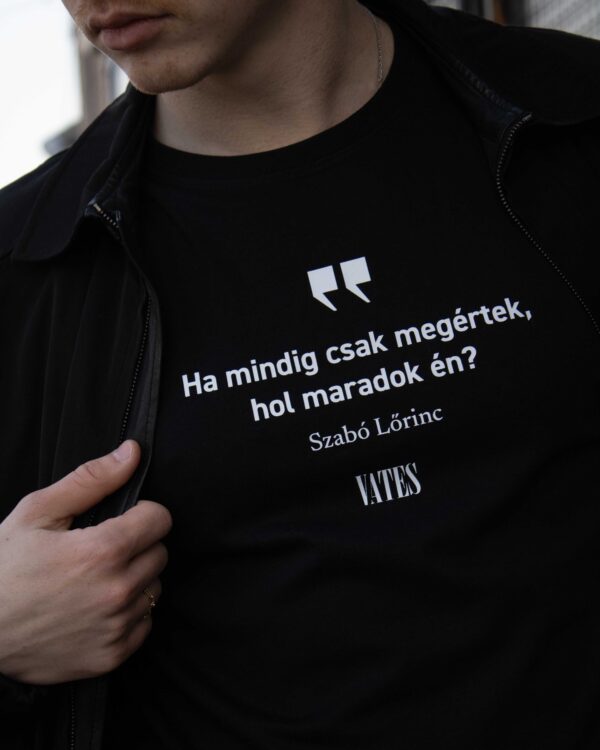 Mindig Csak Megértek póló | Vates Classics