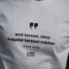 Magadat Keresed Másban póló | Vates Classics